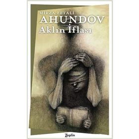 Aklın İflası - Mirza Fetali Ahundov