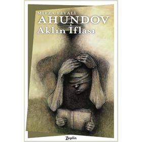 Aklın İflası - Mirza Fetali Ahundov