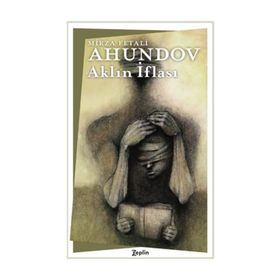 Aklın İflası - Mirza Fetali Ahundov
