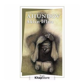 Aklın İflası - Mirza Fetali Ahundov