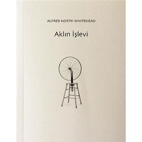 Aklın İşlevi - Alfred North Whitehead