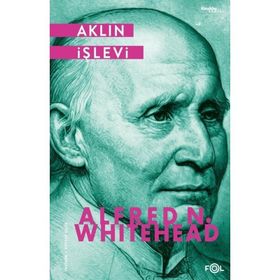 Aklın İşlevi - Alfred North Whitehead