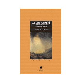 Aklın Kaderi - Frederick C. Beiser - Ayrıntı Yayınları