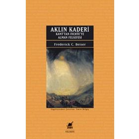 Aklın Kaderi - Frederick C. Beiser - Ayrıntı Yayınları