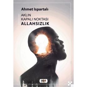 Aklın Kapalı Noktası: Allahsızlık Tilki Kitap