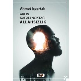 Aklın Kapalı Noktası: Allahsızlık Tilki Kitap
