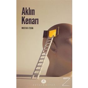 Aklın Kenarı - Mustafa Tekin