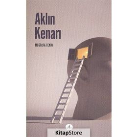 Aklın Kenarı - Mustafa Tekin