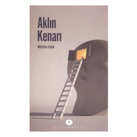 Aklın Kenarı - Mustafa Tekin