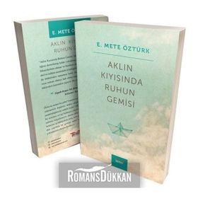 Aklın Kıyısında Ruhun Gemisi - E. Mete Öztürk