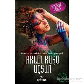 Aklın Kuşu Uçsun - Ayşenur Yazıcı