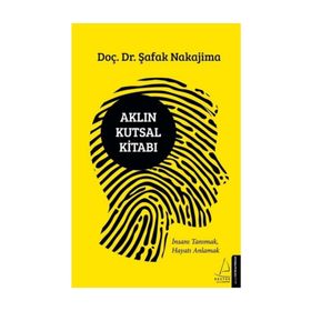 Aklın Kutsal Kitabı - Şafak Nakajima