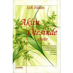 AKLIN ÖTESİNDE ŞİİRLER - IŞIK SÜKAN