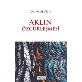 Aklın Özgürleşmesi - Halis Yeşil