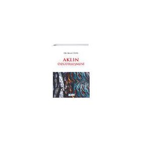 Aklın Özgürleşmesi - Halis Yeşil