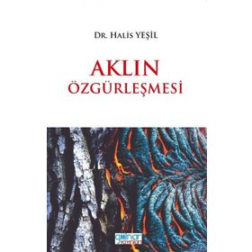 Aklın Özgürleşmesi - Halis Yeşil