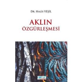 Aklın Özgürleşmesi - Halis Yeşil