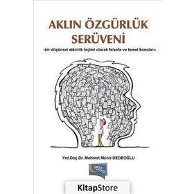 Aklın Özgürlük Serüveni - Mehmet Münir Dedeoğlu