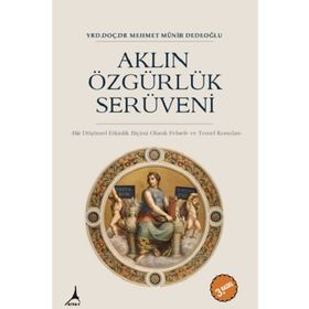 Aklın Özgürlük Serüveni - Mehmet Münir Dedeoğlu