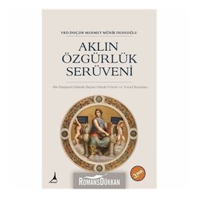 Aklın Özgürlük Serüveni - Mehmet Münir Dedeoğlu