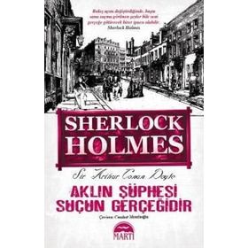 AKLIN ŞÜPHESI SUÇUN GERÇEĞIDIR - ARTHUR CONAN DOYLE