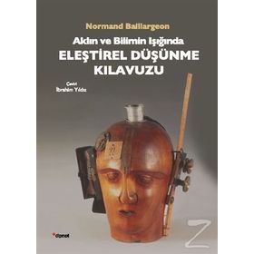 Aklın ve Bilimin Işığında Eleştirel Düşünme Kılavuzu - Normand Baillargeon