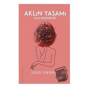 Aklın Yaşamı - George Santayana - Fol Kitap