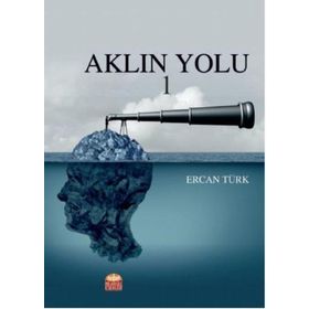 Aklın Yolu 1 - Ercan Türk