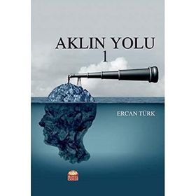 Aklın Yolu 1 - Ercan Türk