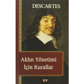 AKLIN YÖNETIMI İÇIN KURALLAR - RENE DESCARTES