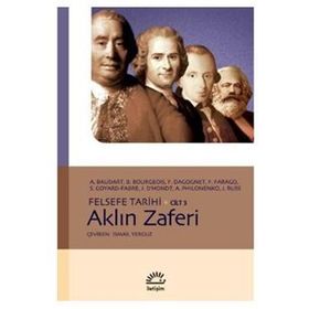 AKLIN ZAFERI FELSEFE TARIHI CILT 3 - A. BAUDART;A. PHILONENKO;B. BOURGEOIS;F. FARAGO;FRANÇOİS DAGOGNET;J. RUSS;JACQUES D`HONDT;S. GOYARD-