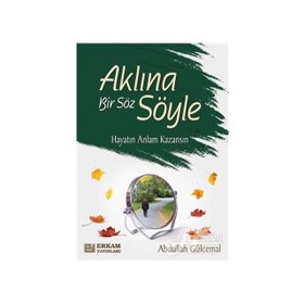 Aklına Bir Söz Söyle - Abdullah Gülcemal