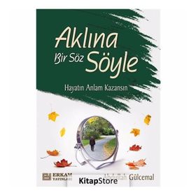 Aklına Bir Söz Söyle - Abdullah Gülcemal
