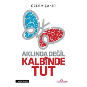 Aklında Değil Kalbinde Tut - Özlem Çakır