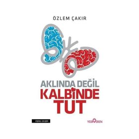 Aklında Değil Kalbinde Tut - Özlem Çakır