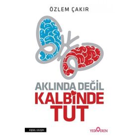 Aklında Değil Kalbinde Tut - Özlem Çakır