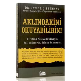 AKLINDAKİNİ OKUYABILIRIM! BIR DAHA ASLA ALDATILMAYIN, KULLANILMAYIN, YALANA KANMAYIN! - DAVID J. LIEBERMAN