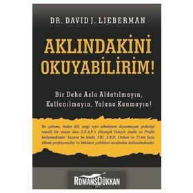 AKLINDAKİNİ OKUYABILIRIM! BIR DAHA ASLA ALDATILMAYIN, KULLANILMAYIN, YALANA KANMAYIN! - DAVID J. LIEBERMAN