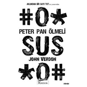 Aklından Bir Sayı Tut - Gözlerini Sımsıkı Kapat - Şeytanı Uyandırma - Peter Pan Ölmeli - John Verdon
