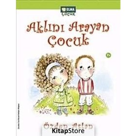AKLINI ARAYAN ÇOCUK - ÖZDEN ASLAN