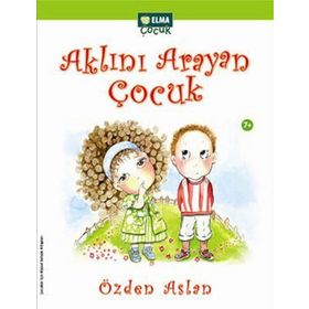 AKLINI ARAYAN ÇOCUK - ÖZDEN ASLAN
