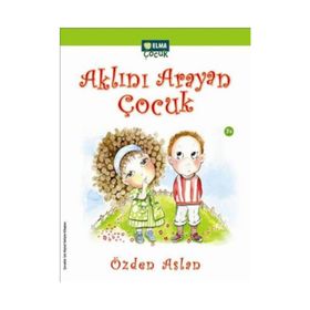 AKLINI ARAYAN ÇOCUK - ÖZDEN ASLAN