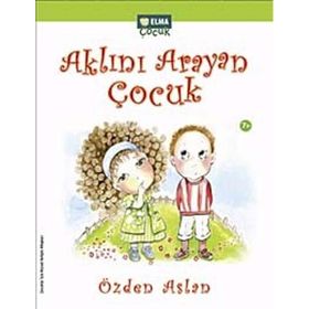 AKLINI ARAYAN ÇOCUK - ÖZDEN ASLAN