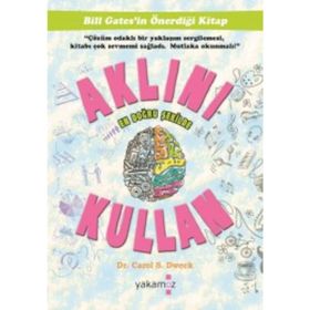 AKLINI EN DOĞRU ŞEKILDE KULLAN BAŞARININ YENI PSIKOLOJISI - CAROL S. DWECK