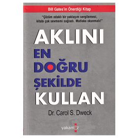 AKLINI EN DOĞRU ŞEKILDE KULLAN BAŞARININ YENI PSIKOLOJISI - CAROL S. DWECK