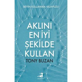 Aklını En İyi Şekilde Kullan - Tony Buzan