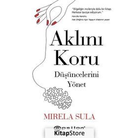 Aklını Koru Düşüncelerini Yönet - Mirela Sula