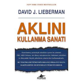 Aklını Kullanma Sanatı - David J. Lieberman