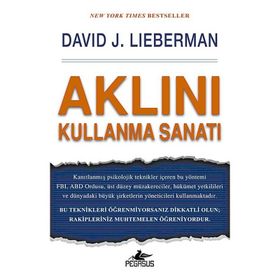 Aklını Kullanma Sanatı - David J. Lieberman