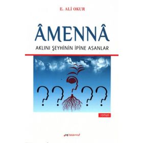 AKLINI ŞEYHİNİN İPİNE ASANLAR - EKMEL ALI OKUR